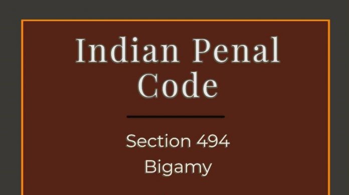 Bigamy Section 494 of IPC Indian Penal Code