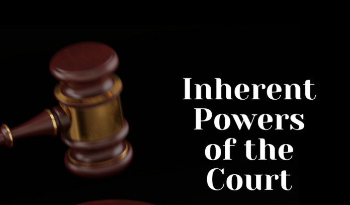 Inherent Powers Of The Court Under CPC, 1908 Civil Procedure Code
