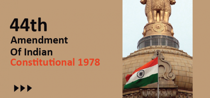 44 Amendment of Indian Constitution Constitution of India