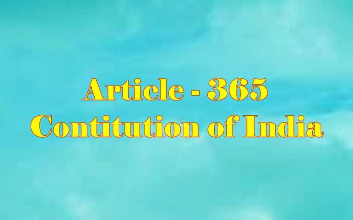 Article 365 of the Indian Constitution Constitution of India