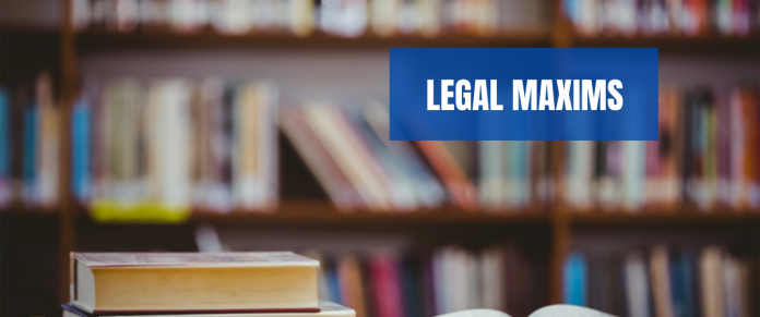 Important legal maxims meaning, interpretation and judicial decisions Legal Maxims