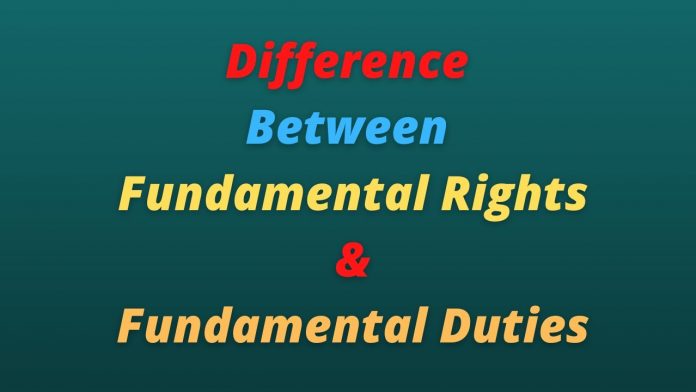 Difference between Fundamental Rights and Fundamental Duties Constitution of India
