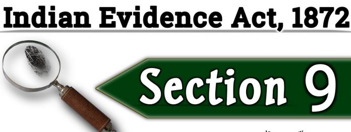 Section 9 of Indian Evidence Act 1872 Indian Evidence Act