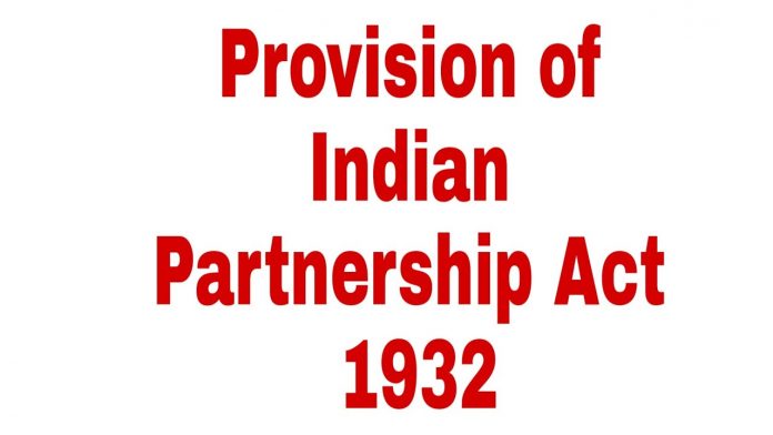 An Overview of The Indian Partnership Act, 1932 Indian Partnership Act