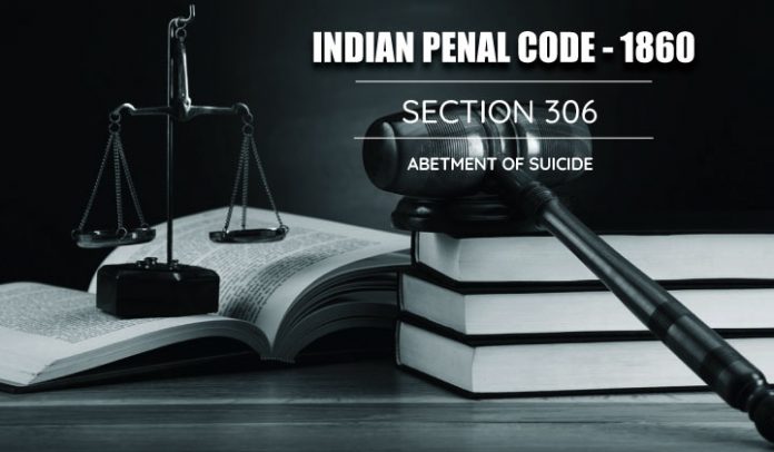 Section 306 IPC case laws Indian Penal Code