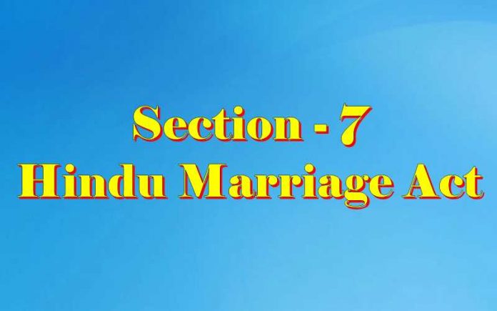 section 7 of Hindu Marriage Act Hindu Marriage Act