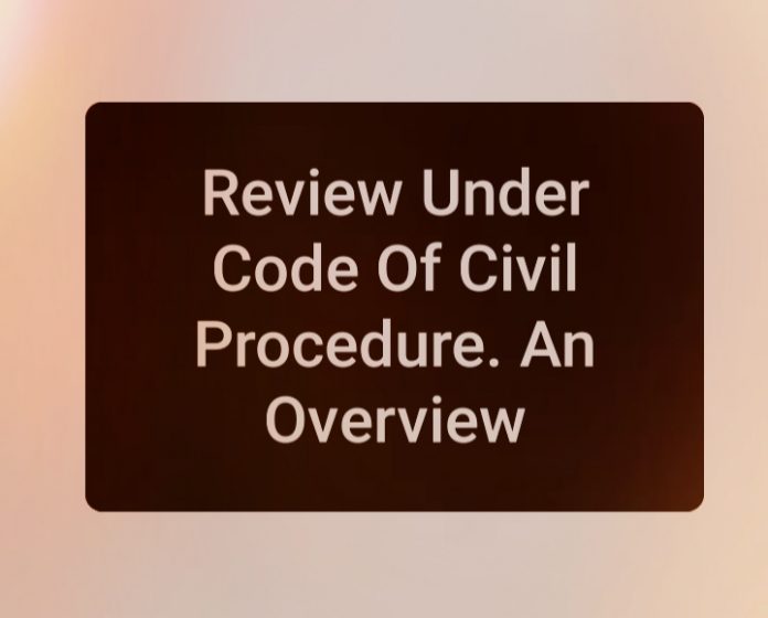 Review of Judgement under CPC Civil Procedure Code