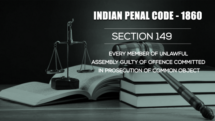 Section 149 of IPC Indian Penal Code