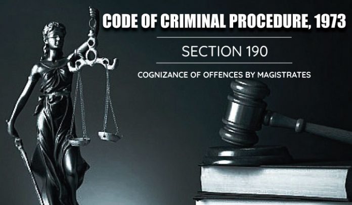 Section 190 of CrPC Criminal Procedure Code