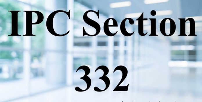 Section 332 of IPC Indian Penal Code