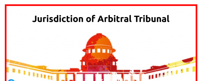 Jurisdiction of arbitral tribunal Arbitration and Conciliation Act