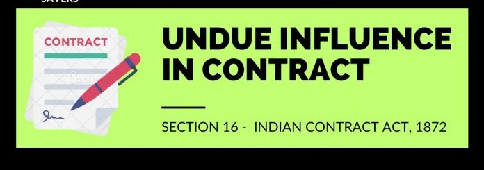 Undue Influence under Contract Indian Contract Act