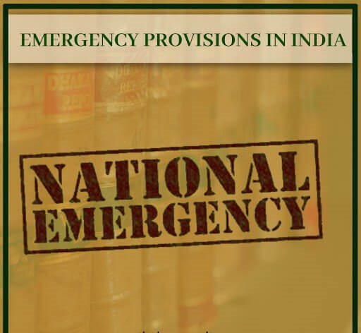 Emergency provisions in India – a critical analysis Constitution of India