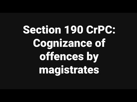 Section 190 of CrPC Criminal Procedure Code