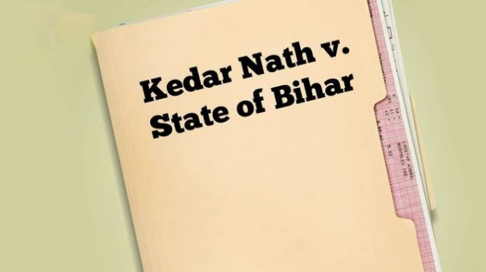 Kedar Nath Singh vs. State of Bihar (1962)
