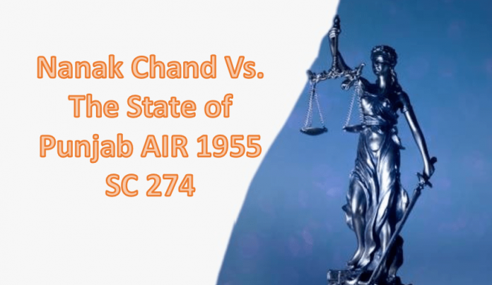 Nanak Chand vs. State of Punjab (1955)