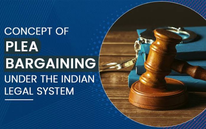 Concept of Plea Bargaining under the Indian laws