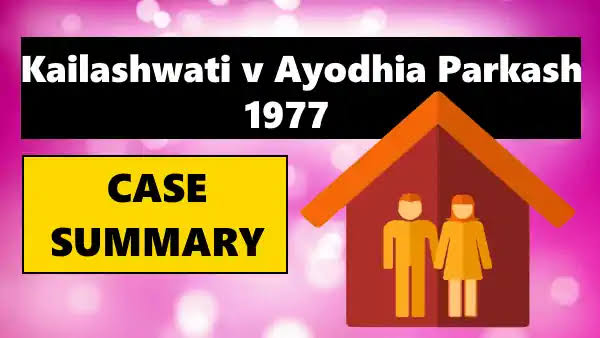 Kailashwati vs. Ayodhia Prakash (1977)