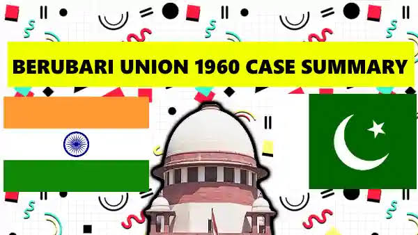 Re Berubari Case