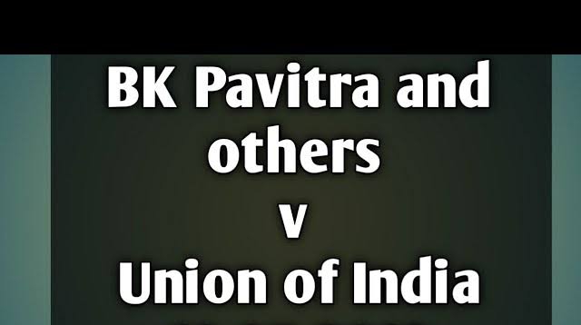 B.K. Pavitra vs. Union of India (2019)
