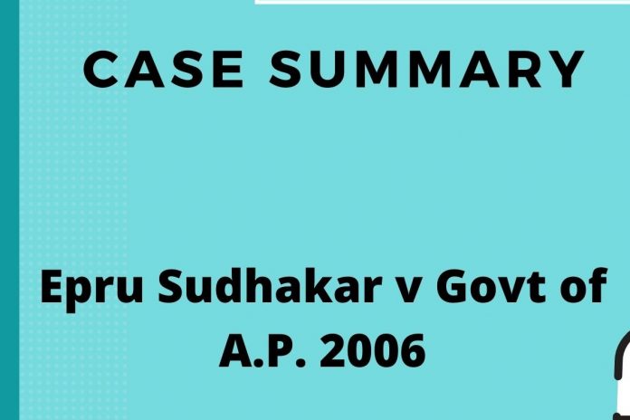Epuru Sudhakar & Ors. vs. Government of Andhra Pradesh & Ors. (2006)