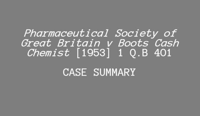 Pharmaceutical Society of Great Britain vs. Boots Cash Chemists (Southern) Ltd. (1953)