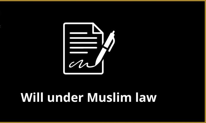 Wasiyat (will) under Muslim Law